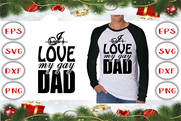 A Heartfelt I Love My Gay Dad T-Shirt Design