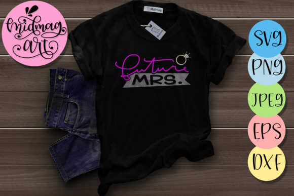 Future Mrs Engaged: A Versatile Graphic for T-Shirt Designs