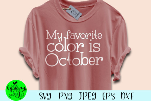 My Favorite Color is October: A Versatile Graphics and T-Shirt Designs Asset