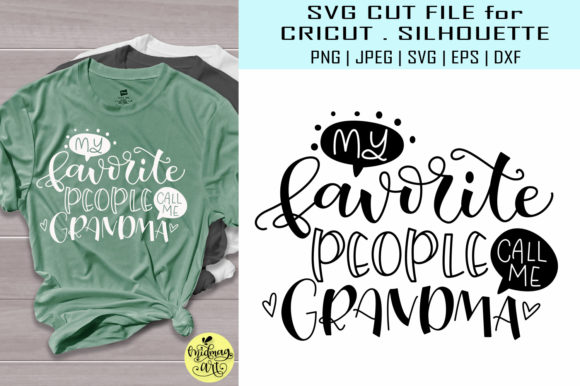 My Favorite People Call Me Grandma Svg for T-Shirt Designs