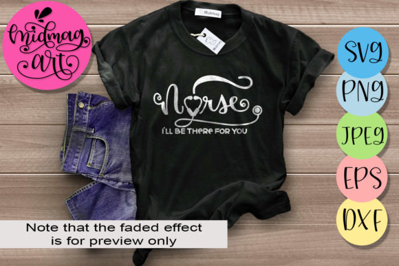 Nurse I'll Be There for You Svg: Perfect for T-Shirt Designs and Graphics