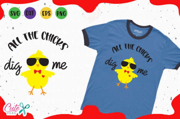 Review: All the Chicks Dig Me Svg for T-Shirt Designs and Graphics
